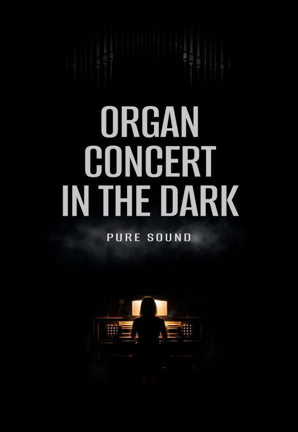 ORGAN CONCERT IN THE DARK